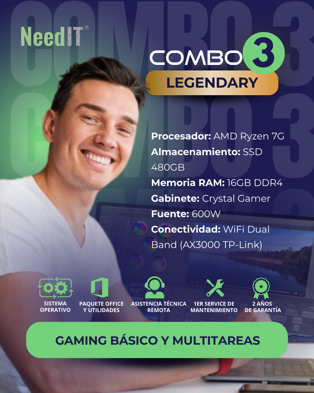 COMBO 3 - GAMER LEGENDARY RYZEN 7